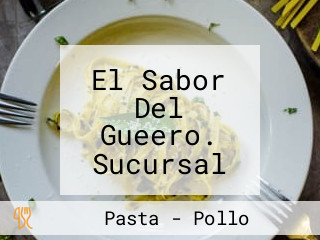 El Sabor Del Gueero. Sucursal Av. Torres Landa