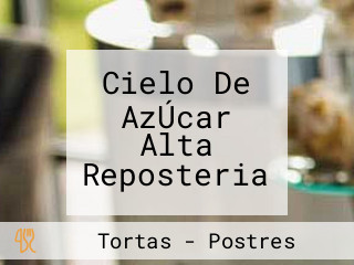 Cielo De AzÚcar Alta Reposteria