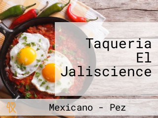 Taqueria El Jaliscience