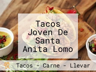 Tacos Joven De Santa Anita Lomo Frtio De Cerdo