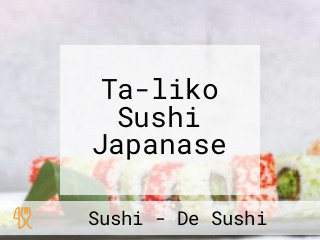 Ta-liko Sushi Japanase