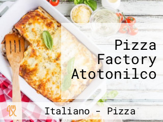 Pizza Factory Atotonilco