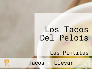 Los Tacos Del Pelois