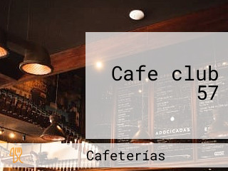 Cafe club 57