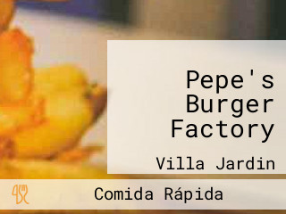 Pepe's Burger Factory