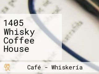 1405 Whisky Coffee House