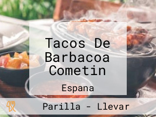 Tacos De Barbacoa Cometin