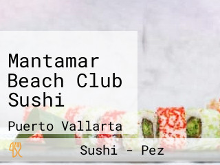 Mantamar Beach Club Sushi