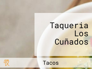 Taqueria Los Cuñados