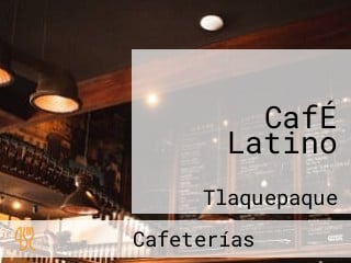 CafÉ Latino