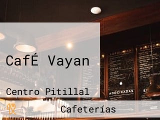 CafÉ Vayan