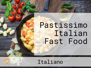 Pastissimo Italian Fast Food