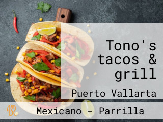 Tono's tacos & grill