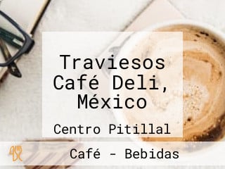 Traviesos Café Deli, México