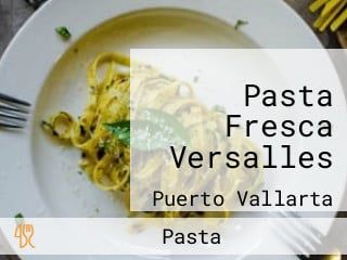 Pasta Fresca Versalles