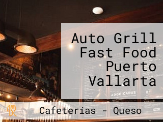 Auto Grill Fast Food Puerto Vallarta