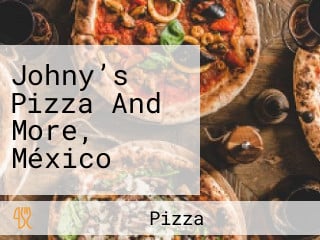 Johny’s Pizza And More, México