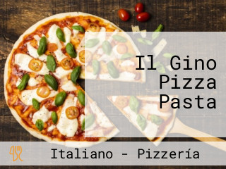 Il Gino Pizza Pasta