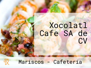 Xocolatl Cafe SA de CV