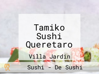 Tamiko Sushi Queretaro