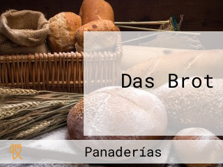 Das Brot