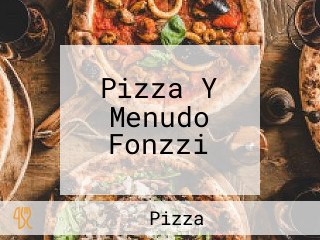 Pizza Y Menudo Fonzzi