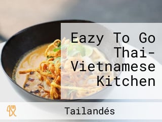 Eazy To Go Thai- Vietnamese Kitchen