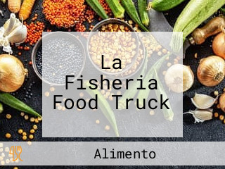 La Fisheria Food Truck