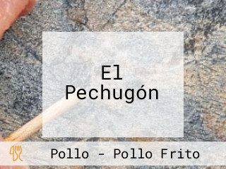 El Pechugón