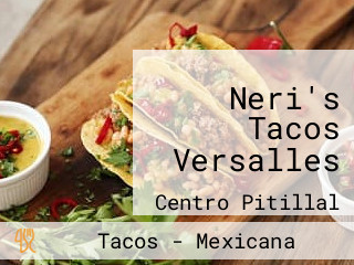 Neri's Tacos Versalles