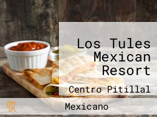 Los Tules Mexican Resort