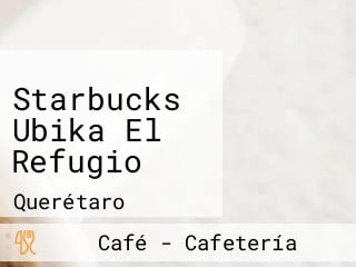 Starbucks Ubika El Refugio