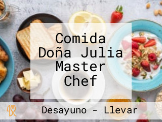 Comida Doña Julia Master Chef