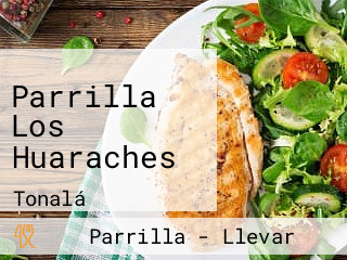 Parrilla Los Huaraches