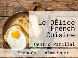 Le DÈlice French Cuisine