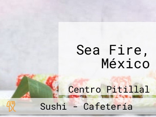 Sea Fire, México