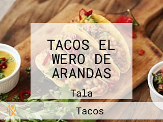 TACOS EL WERO DE ARANDAS