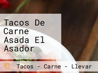 Tacos De Carne Asada El Asador