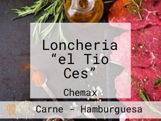 Loncheria “el Tio Ces”