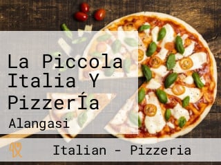 La Piccola Italia Y PizzerÍa