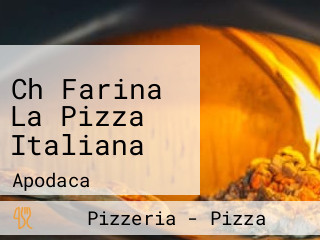 Ch Farina La Pizza Italiana