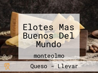 Elotes Mas Buenos Del Mundo