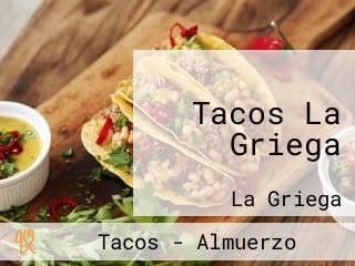 Tacos La Griega