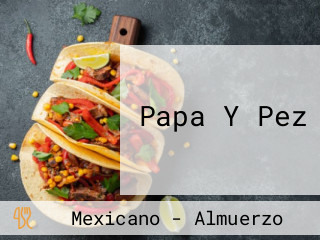 Papa Y Pez