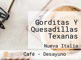 Gorditas Y Quesadillas Texanas