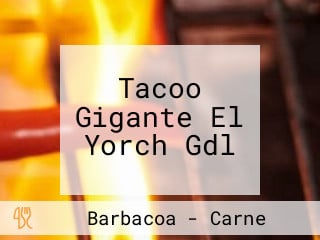 Tacoo Gigante El Yorch Gdl