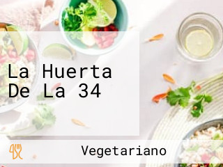 La Huerta De La 34