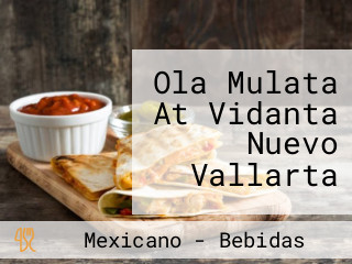 Ola Mulata At Vidanta Nuevo Vallarta