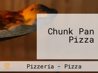 Chunk Pan Pizza