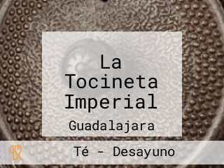 La Tocineta Imperial